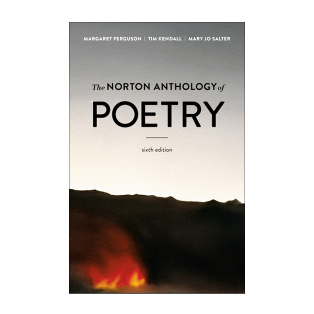 Salter, Mary Jo, Ferguson, Margaret, and Kendall, Tim, The Norton Anthology of Poetry [With Access Code], 9780393679021, W.W. Norton & Company, 2018, Literary Criticism, Books